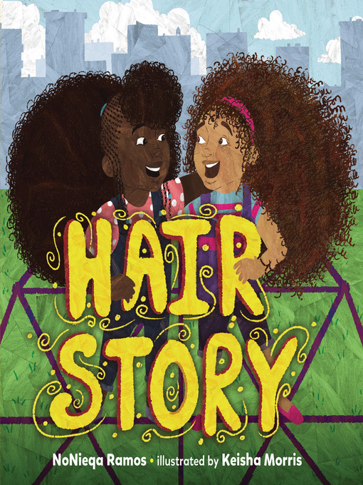 Title details for Hair Story by NoNieqa Ramos - Available